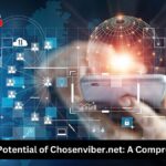 Unlocking the Potential of Chosenviber.net: A Comprehensive Guide