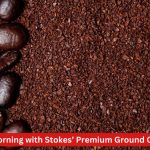 Elevate Your Morning with Stokes’ Premium Ground Coffee Selection