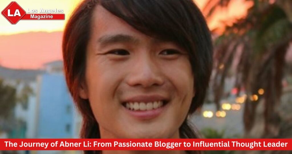 The Journey of Abner Li: From Passionate Blogger to Influential Thought Leader