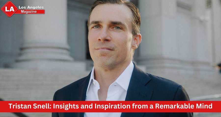Tristan Snell: Insights and Inspiration from a Remarkable Mind