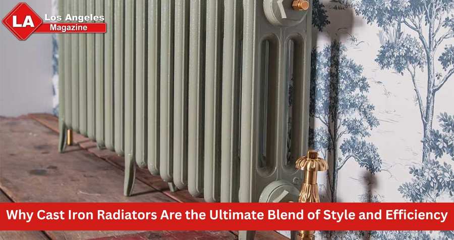 Why Cast Iron Radiators Are the Ultimate Blend of Style and Efficiency Why Cast Iron Radiators Are the Ultimate Blend of Style and Efficiency