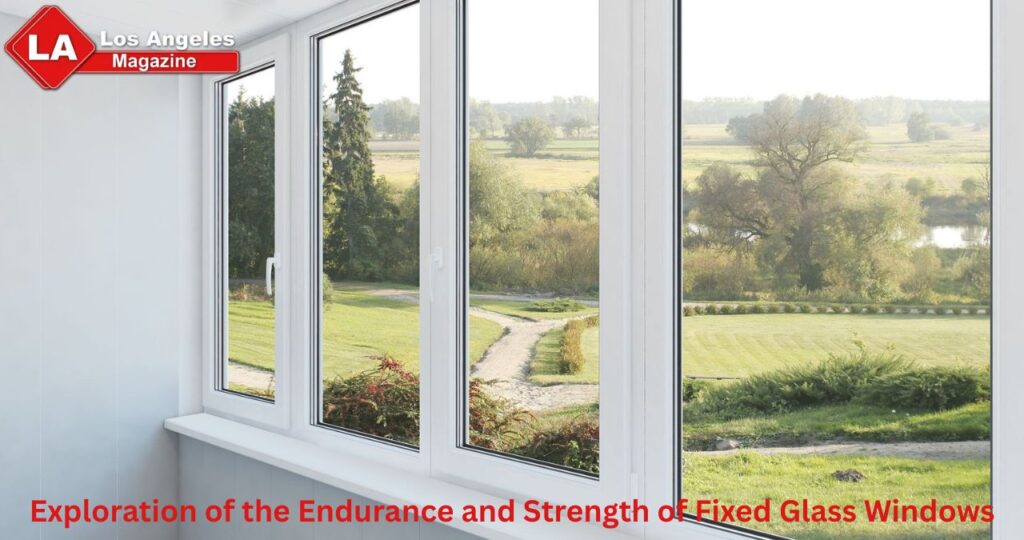 Exploration of the Endurance and Strength of Fixed Glass Windows