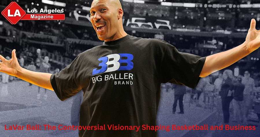 LaVar Ball: The Controversial Visionary Shaping Basketball and Business LaVar Ball: The Controversial Visionary Shaping Basketball and Business