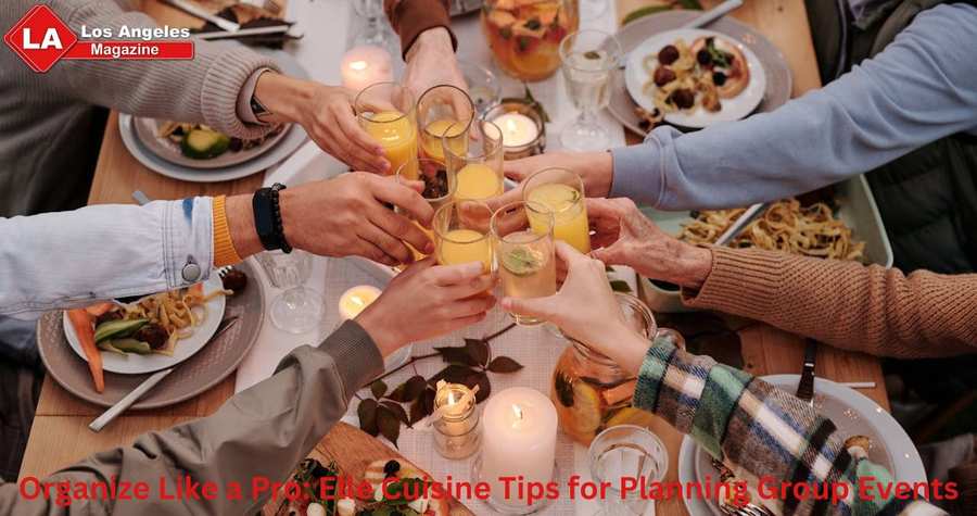 Organize Like a Pro: Elle Cuisine Tips for Planning Group Events