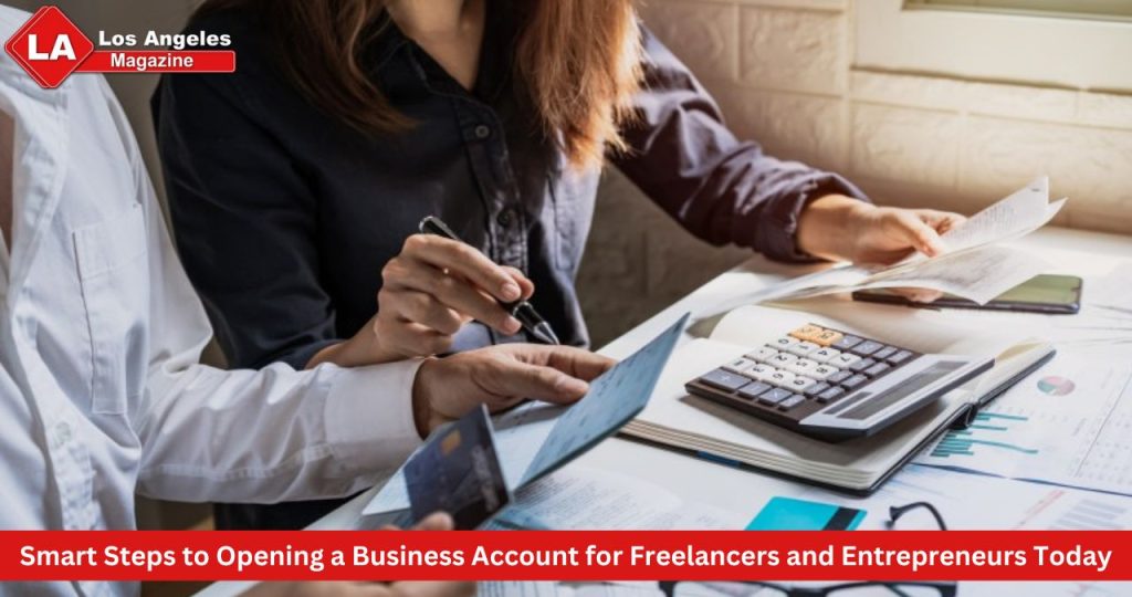 Smart Steps to Opening a Business Account for Freelancers and Entrepreneurs Today