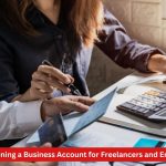 Smart Steps to Opening a Business Account for Freelancers and Entrepreneurs Today