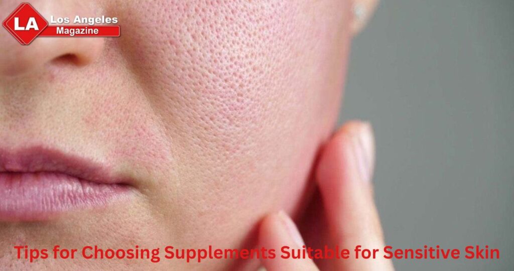 Tips for Choosing Supplements Suitable for Sensitive Skin