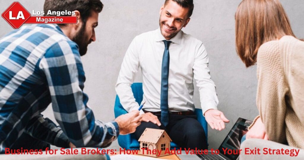 Business for Sale Brokers: How They Add Value to Your Exit Strategy