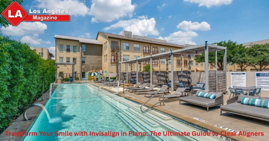 Transform Your Smile with Invisalign in Plano: The Ultimate Guide to Clear Aligners