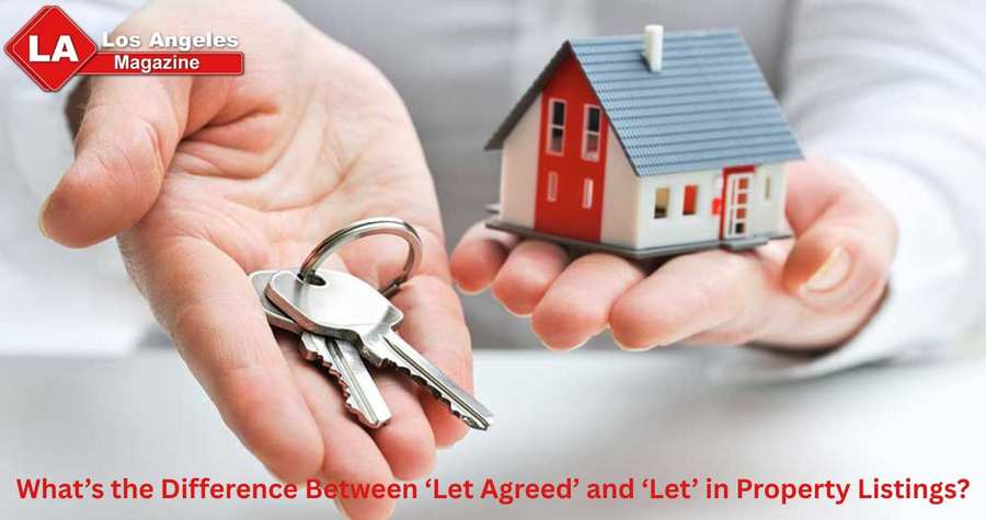 What’s the Difference Between ‘Let Agreed’ and ‘Let’ in Property Listings? What’s the Difference Between ‘Let Agreed’ and ‘Let’ in Property Listings?