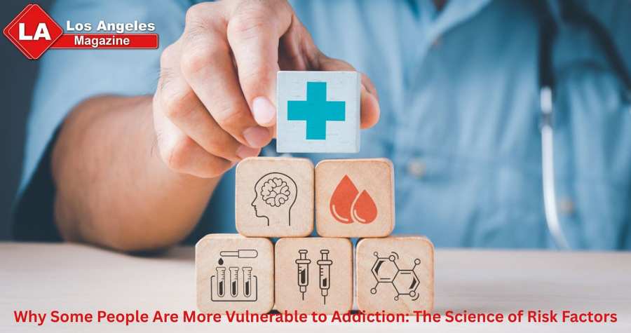 Why Some People Are More Vulnerable to Addiction: The Science of Risk Factors Why Some People Are More Vulnerable to Addiction: The Science of Risk Factors