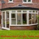 Conservatory Windows: Heart of Light, Taste, and Performance