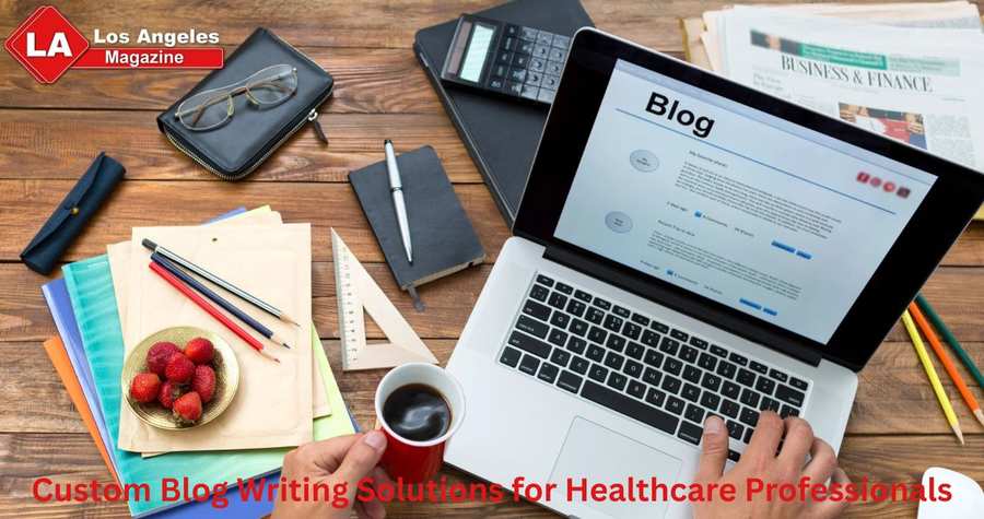 Custom Blog Writing Solutions for Healthcare Professionals