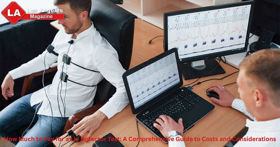 How Much to Pay for a Lie Detector Test: A Comprehensive Guide to Costs and Considerations