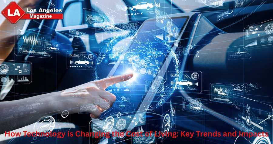 How Technology is Changing the Cost of Living: Key Trends and Impacts How Technology is Changing the Cost of Living: Key Trends and Impacts