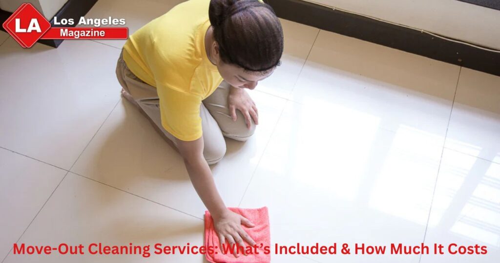 Move-Out Cleaning Services: What’s Included & How Much It Costs