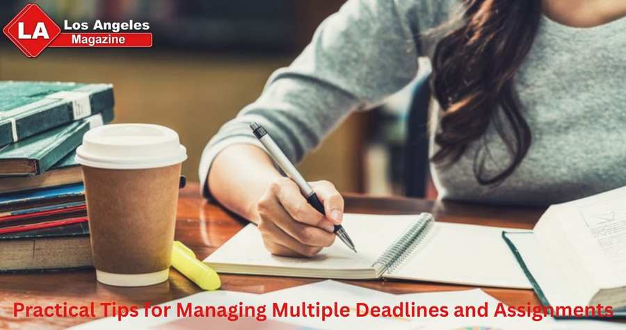 Practical Tips for Managing Multiple Deadlines and Assignments Practical Tips for Managing Multiple Deadlines and Assignments