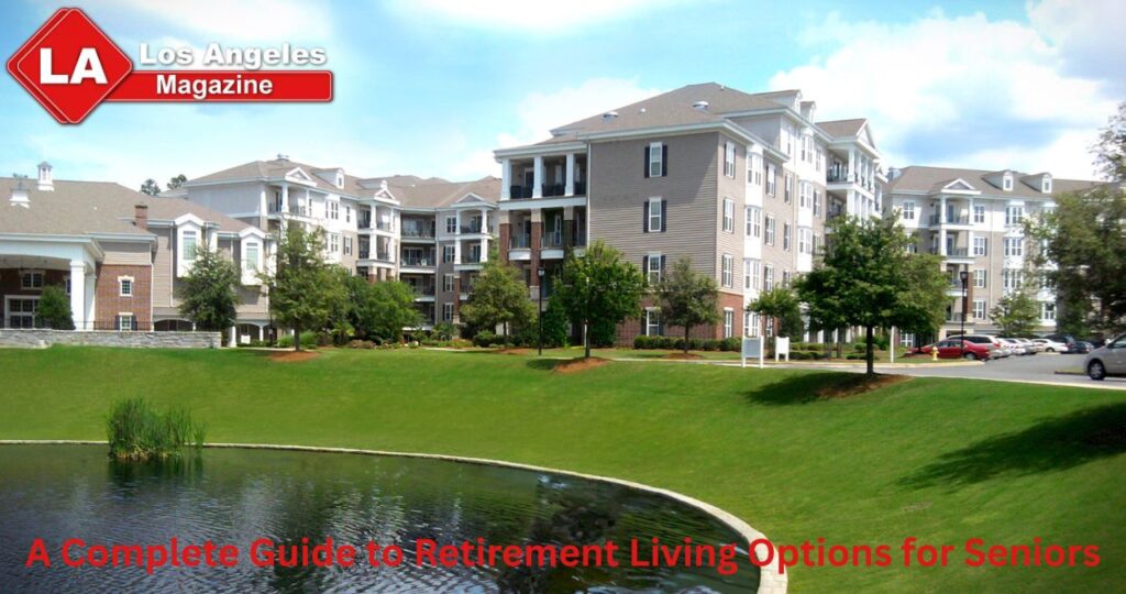 A Complete Guide to Retirement Living Options for Seniors