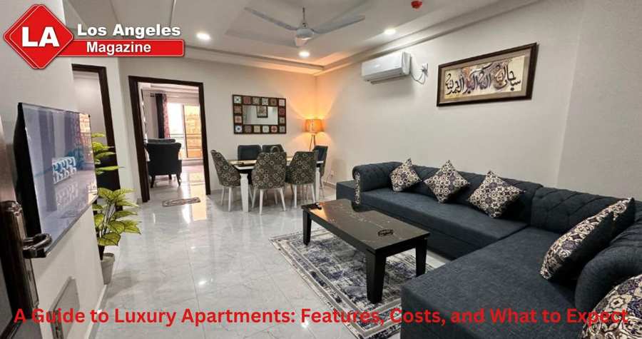 A Guide to Luxury Apartments: Features, Costs, and What to Expect A Guide to Luxury Apartments: Features, Costs, and What to Expect