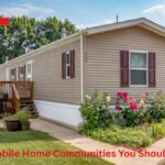 Affordable Mobile Home Communities You Should Know About
