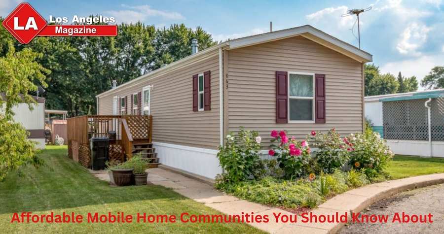 Affordable Mobile Home Communities You Should Know About Affordable Mobile Home Communities You Should Know About
