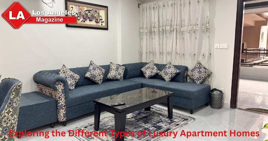 Exploring the Different Types of Luxury Apartment Homes Exploring the Different Types of Luxury Apartment Homes