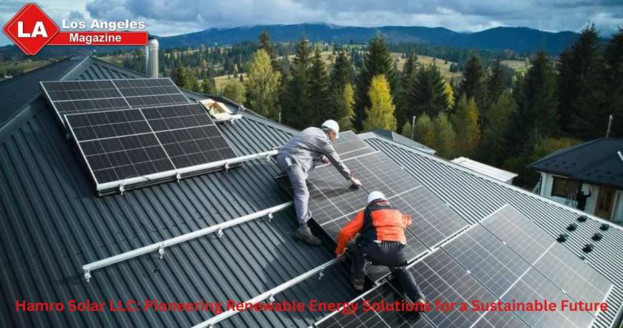 Hamro Solar LLC: Pioneering Renewable Energy Solutions for a Sustainable Future Hamro Solar LLC: Pioneering Renewable Energy Solutions for a Sustainable Future