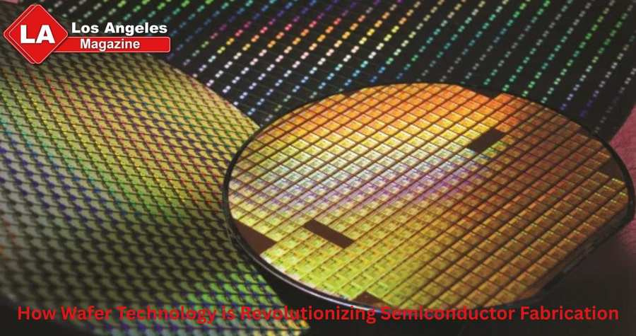 How Wafer Technology is Revolutionizing Semiconductor Fabrication