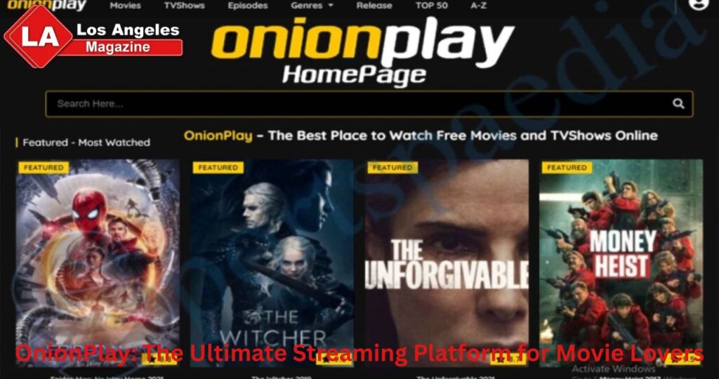 OnionPlay: The Ultimate Streaming Platform for Movie Lovers