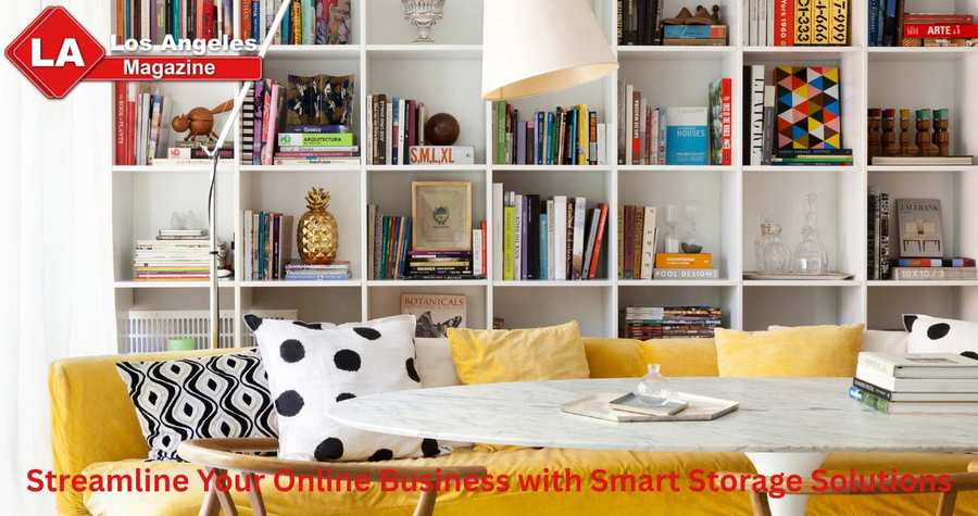Streamline Your Online Business with Smart Storage Solutions Streamline Your Online Business with Smart Storage Solutions