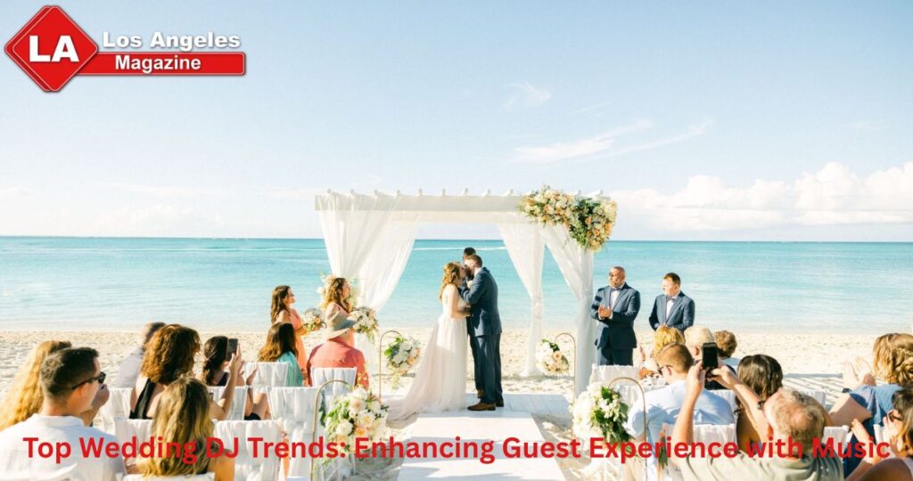 Top Wedding DJ Trends: Enhancing Guest Experience with Music