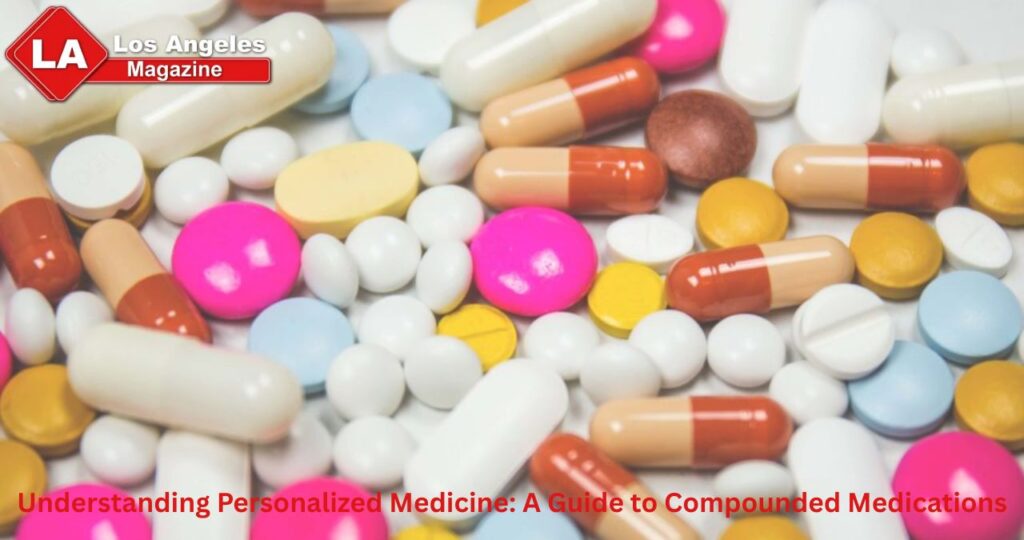 Understanding Personalized Medicine: A Guide to Compounded Medications
