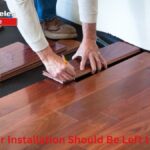 Why Floor Installation Should Be Left to Experts