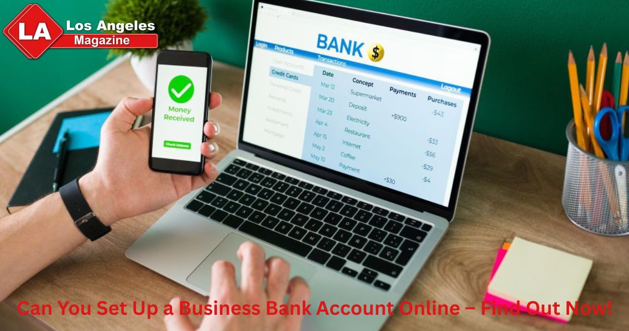 Can You Set Up a Business Bank Account Online – Find Out Now!