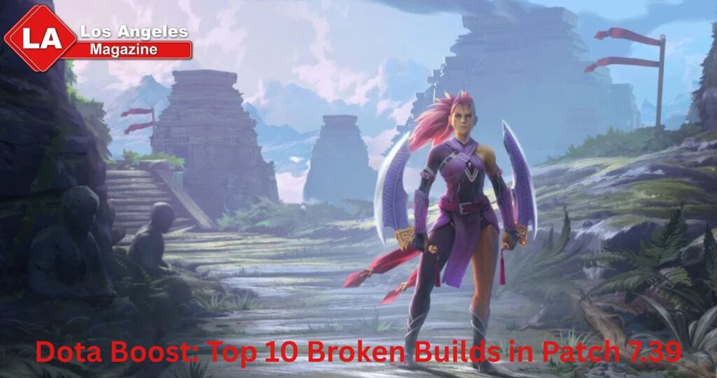 Dota Boost: Top 10 Broken Builds in Patch 7.39