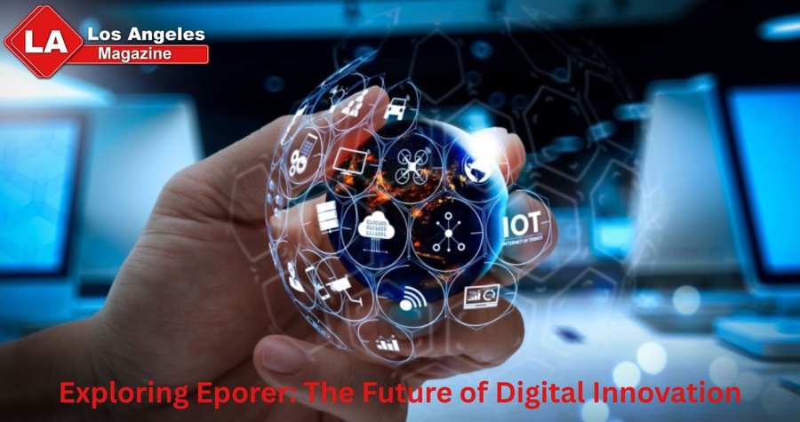 Exploring Eporer: The Future of Digital Innovation