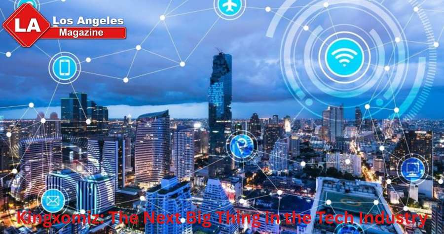 Kingxomiz: The Next Big Thing in the Tech Industry Kingxomiz: The Next Big Thing in the Tech Industry