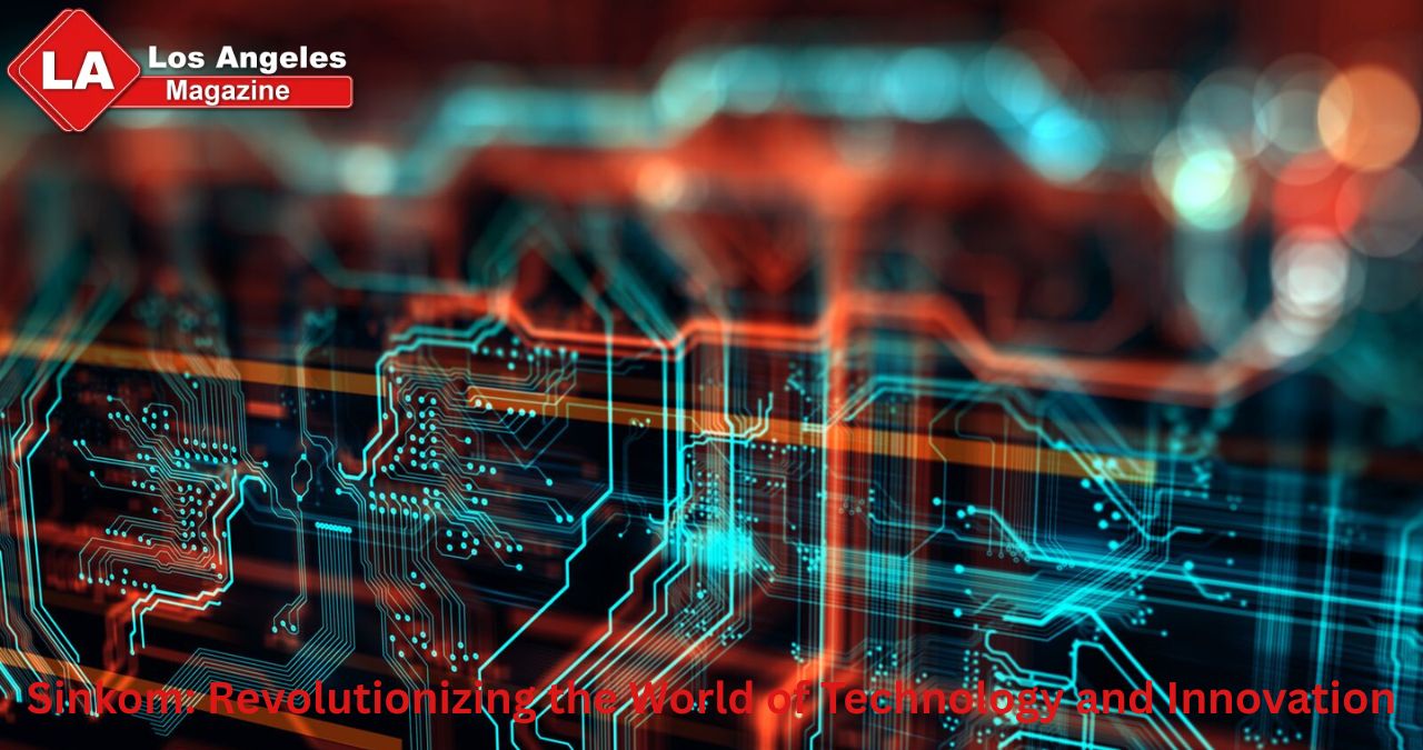 Sinkom: Revolutionizing the World of Technology and Innovation