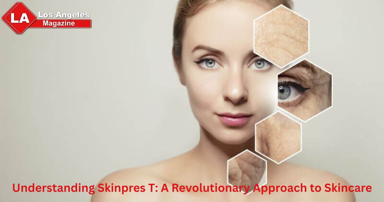 Understanding Skinpres T: A Revolutionary Approach to Skincare