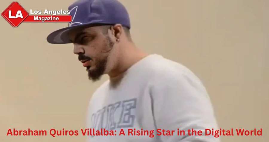 Abraham Quiros Villalba: A Rising Star in the Digital World Abraham Quiros Villalba: A Rising Star in the Digital World