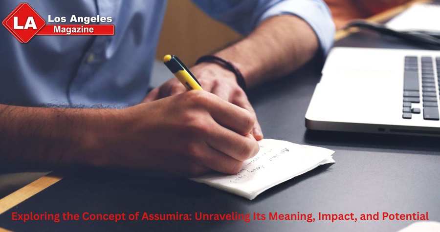 Exploring the Concept of Assumira: Unraveling Its Meaning, Impact, and Potential