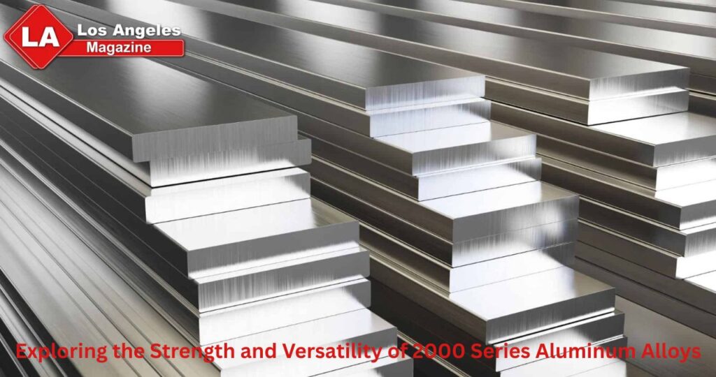 Exploring the Strength and Versatility of 2000 Series Aluminum Alloys