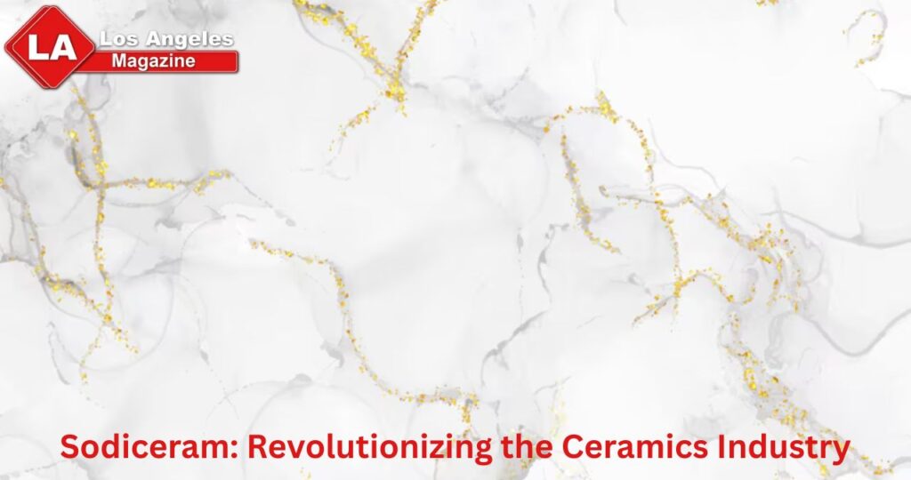 Sodiceram: Revolutionizing the Ceramics Industry