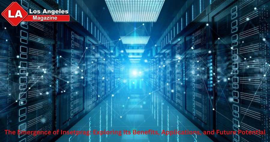 The Emergence of Insetprag: Exploring Its Benefits, Applications, and Future Potential The Emergence of Insetprag: Exploring Its Benefits, Applications, and Future Potential