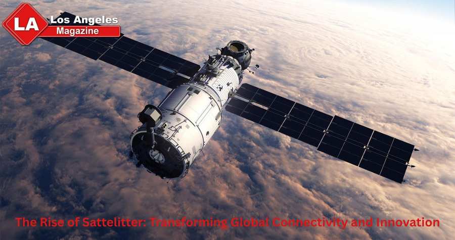 The Rise of Sattelitter: Transforming Global Connectivity and Innovation The Rise of Sattelitter: Transforming Global Connectivity and Innovation