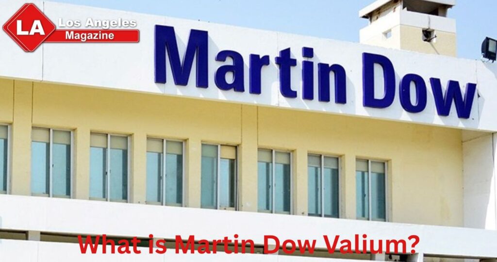 What is Martin Dow Valium?