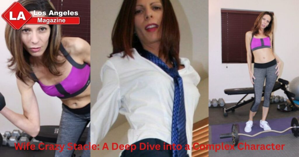 Wife Crazy Stacie: A Deep Dive into a Complex Character