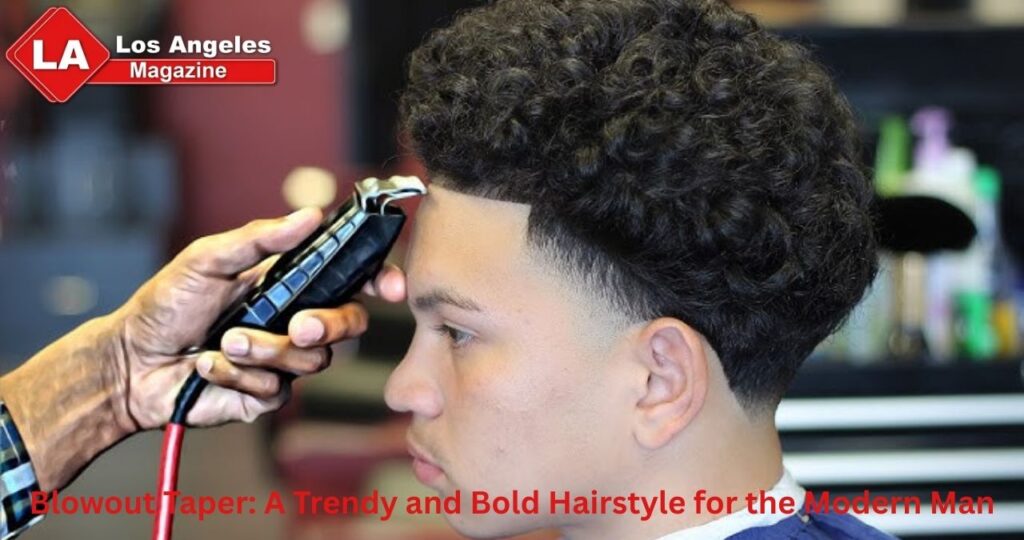 Blowout Taper: A Trendy and Bold Hairstyle for the Modern Man