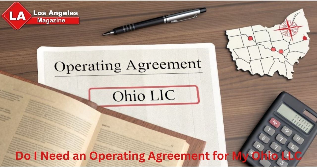 Do I Need an Operating Agreement for My Ohio LLC