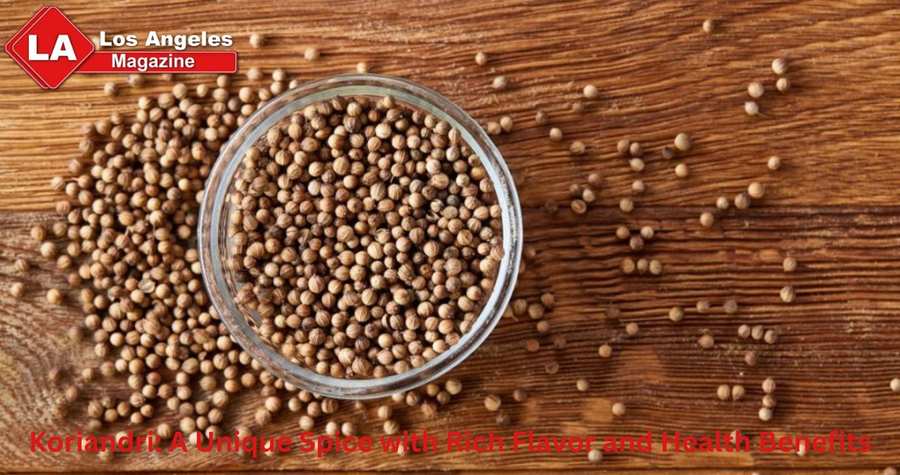 Koriandri: A Unique Spice with Rich Flavor and Health Benefits